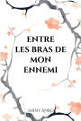 Entre les bras de mon ennemi