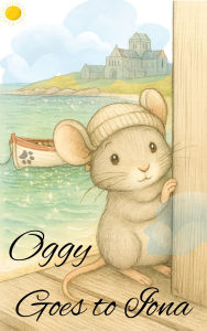 Title: Oggy goes to Iona (A Hush of Tales by Candlelight - Main Series, #5), Author: paulafearnley