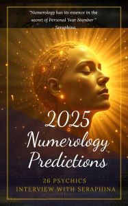 Title: 2025 Numerology Predictions (Psychic Predictions, #20251), Author: 26 Psychics