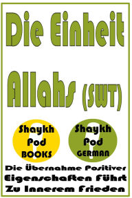 Title: Die Einheit Allahs (SWT), Author: ShaykhPod German