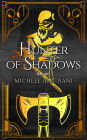 Hunter of Shadows (Of Shadow and Light, #1)