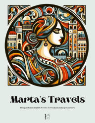 Title: Marta's Travels Bilingual Italian-English Stories for Italian Language Learners, Author: Pomme Bilingual