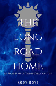 Title: The Long Road Home, Author: Kody Boye