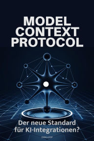 Title: Model Context Protocol: Der neue Standard für KI-Integrationen?, Author: Zara Loop