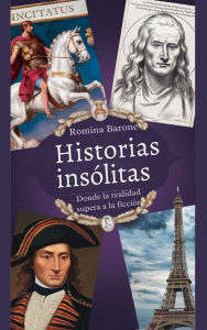 Title: Historias Insólitas: Donde la Realidad Supera a la Ficción, Author: romipaocia