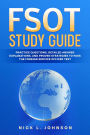 FSOT Study Guide Practice Questions, Detailed Answer Explanations, and Proven Strategies to Pass the Foreign Service Officer Test