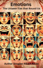 Emotions - The Unseen Ties that Bind Us