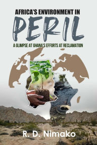 Title: Africa's Environment in Peril, Author: Richard Nimako