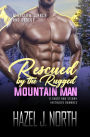Rescued by the Rugged Mountain Man (Bearclaw Search and Rescue, #1)