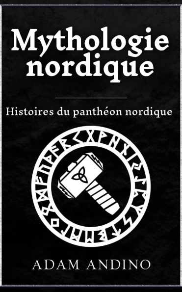 Mythologie nordique: Histoires du panthéon nordique