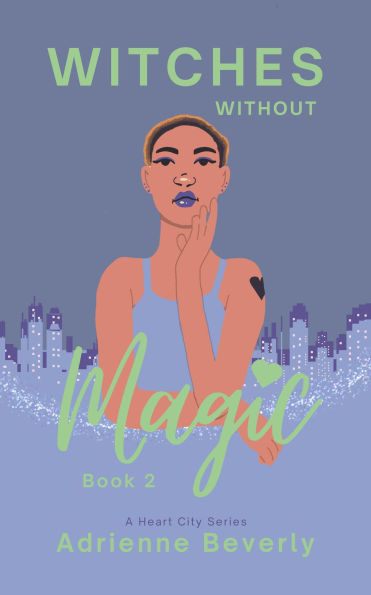 Witches Without Magic: Book 2