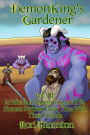 In Which a Demon King and His Human Partner Enjoy Time With Their Friends (Demon King's Gardener, #7)