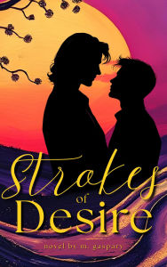 Title: Strokes of Desire (Cult of Eros, #1), Author: M. Gaspary