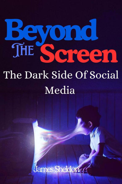 Beyond The Screen: The Dark Side Of Social Media