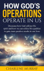 How God's Operations Operate in Us