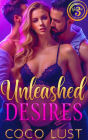 Unleashed Desires - Volume 3 (Hotwife Confessions: Full Surrender, #3)