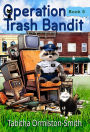 Operation Trash Bandit (Operation Tomcat, #5)