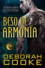 Title: Beso de Armonía (Fuego Draconiano, #5), Author: Deborah Cooke