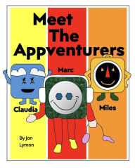 Title: Meet The Appventurers, Author: Jon Lymon
