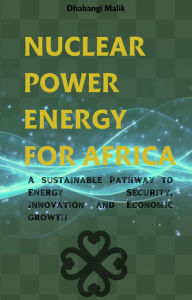 Title: Nuclear Power Energy for Africa, Author: Dhabangi Malik