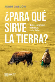 Title: ¿Para qué sirve la tierra?, Author: Jordi Gascón