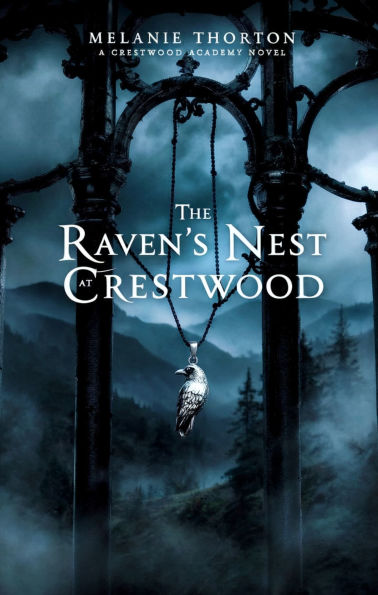 The Raven's Nest at Crestwood: A Crestwood Academy Novel