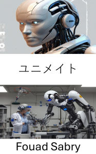 Title: Unimate: The Birth of Industrial Automation and the Future of Robotics, Author: Fouad Sabry