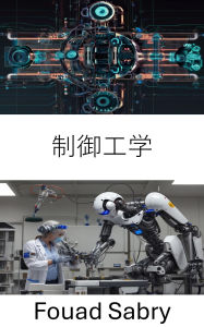 Title: Control Engineering: Advancing Autonomous Systems Through Precision and Adaptation, Author: Fouad Sabry