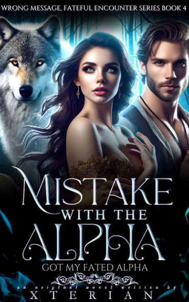 Mistake With The Alpha: Got My Fated Alpha