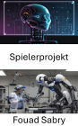 Spielerprojekt: Förderung intelligenter Systeme durch autonome Robotik