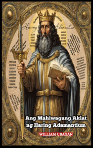 Title: Ang Mahiwagang Aklat ng Adamantium, Author: William Ubagan