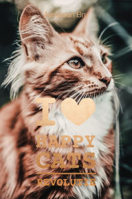 Title: I Love Happy Cats Revolutie, Author: Anneleen Bru