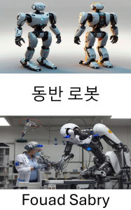Title: Companion Robot: Enhancing Lives Through Intelligent Assistance, Author: Fouad Sabry