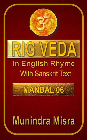 Rig Veda Mandal 6: In English rhyme