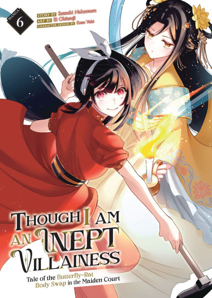 Though I Am an Inept Villainess: Tale of the Butterfly-Rat Body Swap in the Maiden Court (Manga) Vol. 6
