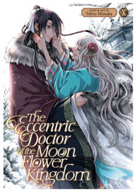 Title: The Eccentric Doctor of the Moon Flower Kingdom Vol. 10, Author: Tohru Himuka