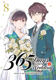 Title: 365 Days to the Wedding Vol. 8, Author: Tamiki Wakaki