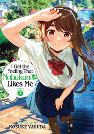 Title: I Get the Feeling That Nobukuni-san Likes Me Vol. 7, Author: Kosuke Yasuda
