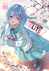 Title: Classroom of the Elite: Year 2 (Light Novel) Vol. 12.5, Author: Syougo Kinugasa