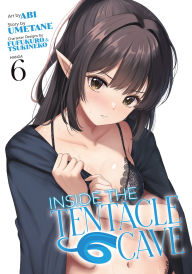 Title: Inside the Tentacle Cave (Manga) Vol. 6, Author: Umetane