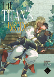 Title: The Titan's Bride Vol. 6, Author: ITKZ