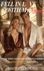 Title: Fell in Love with My Roomy: Taming Campus Playboy, Author: Memoree