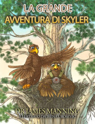 Title: La Grande Avventura di Skyler, Author: Dr James Manning