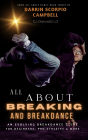 All About Breaking and Breakdance: An Evolving Breakdance Guide (For Beginners, Pro Athletes and More)