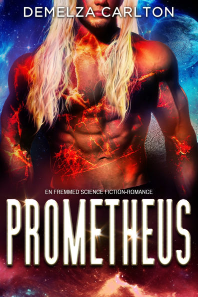 Prometheus: En Fremmed Science Fiction-Romance