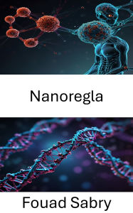 Title: Nanoregla: Avanzando en la precisión en la medición e ingeniería molecular, Author: Fouad Sabry