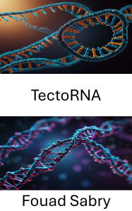 Title: TectoRNA: Strutture innovative per applicazioni su scala nanometrica nell'ingegneria molecolare, Author: Fouad Sabry
