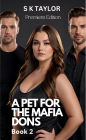 A Pet for the Mafia Dons: Brothers' Crazed Possession