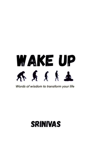 Wake Up: Words of wisdom to transform your life
