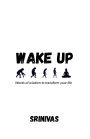 Wake Up: Words of wisdom to transform your life